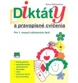 Diktáty a pravopisné cvičenia Pre 1. stupeň základných škôl