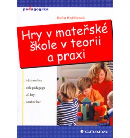 Hry v mateřské škole v teorii a praxi