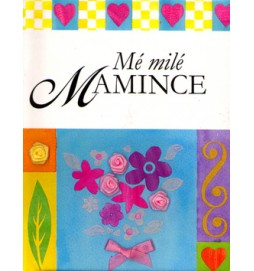 Mé milé mamince