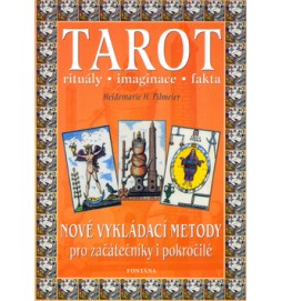 Tarot - rituály . imaginace . fakta