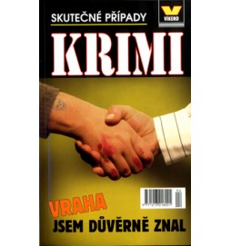 Vraha jsem důvěrně znal