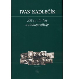 Žiť sa dá len autobiograficky