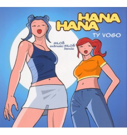 Hana, Hana ty vogo