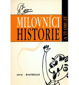 Milovníci historie a ti druzí