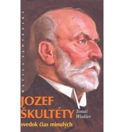 Jozef Škultéty Svedok čias minulých