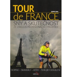 Tour de France: Sny a skutečnost