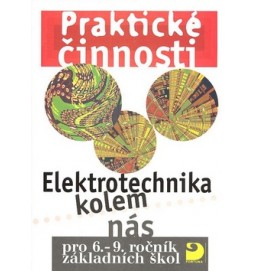 Praktické činnosti Elektrotechnika kolem nás