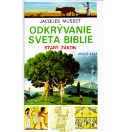 Odkrývanie sveta biblie Starý zákon