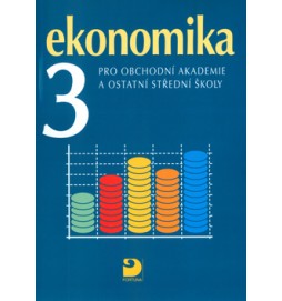 Ekonomika 3 pro obchodní akademie a ostatní střední školy