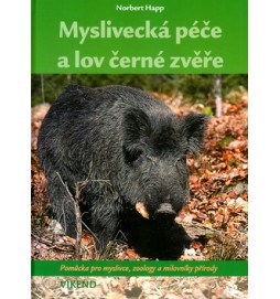 Myslivecká péče a lov černé zvěře