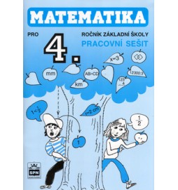 Matematika pro 4. ročník základní školy Pracovní sešit