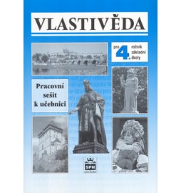 Vlastivěda pro 4. ročník základní školy Pracovní sešit