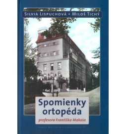 Spomienky ortopéda profesora Františka Makaia