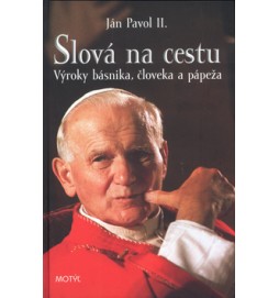 Ján Pavol II: Slová na cestu