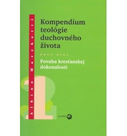 Kompedium teológie duchovného života  diel I.