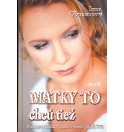 Matky to chcú tiež