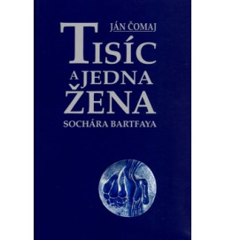 Tisíc a jedna žena sochára Bartfaya