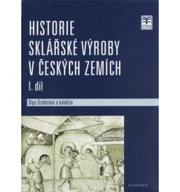 Historie sklářské výroby v českých zemích I.díl