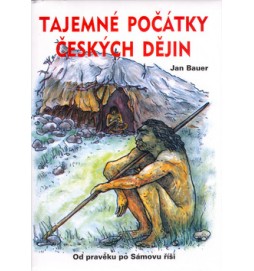 Tajemné počátky českých dějin