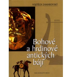 Bohové a hrdinové antických bájí