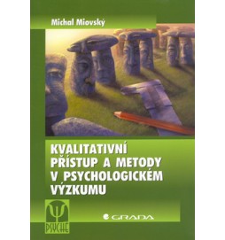 Kvalitativní přístup a metody v psychologickém výzkumu