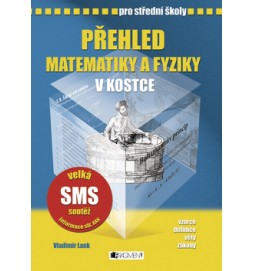 Přehled matematiky a fyziky v kostce pro střední školy