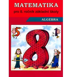 Matematika Algebra pro 8. ročník