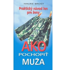 Ako pochopiť muža