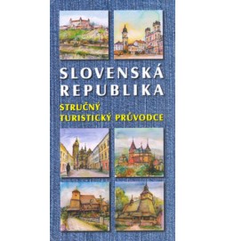 Slovenská republika Stručný turistický průvodce