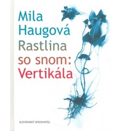 Rastlina so snom: Vertikála