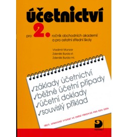 Účetnictví pro 2. ročník obchodních akademií a pro ostatní střední školy