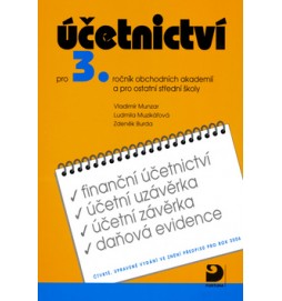 Účetnictví pro 3.ročník obchodních akademií a pro ostatní střední školy