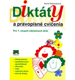 Diktáty a pravopisné cvičenia Pre 1. stupeň základných škôl