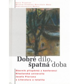 Dobré dílo, špatná doba