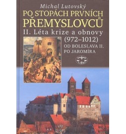 Po stopách prvních Přemyslovců II.