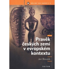 Pravěk českých zemí v evropském kontextu