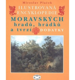 Ilustrovaná encyklopedie moravských hradů, hrádků a tvrzí Dodatky