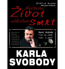 Nevšední život záhadná smrt Karla Svobody