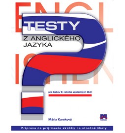 Testy z anglického jazyka pre žiakov 9. ročníka základných škôl