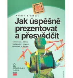 Jak úspěšně prezentovat a přesvědčit