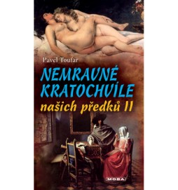 Nemravné kratochvíle našich předků II