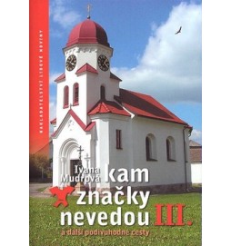 Kam značky nevedou III.