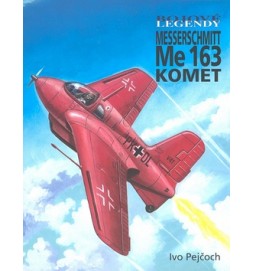 Bojové legendy Messerschmitt Me 163 KOMET