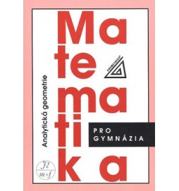 Matematika pro gymnázia Analytická geometrie