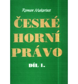 České horní právo díl I.