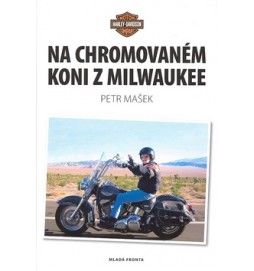 Na chromovaném koni z Milwaukee