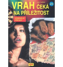 Vrah čeká na příležitost