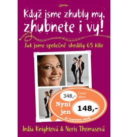 Když jsme zhubly my, zhubnete i vy