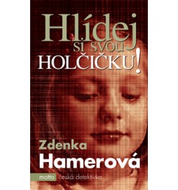 Hlídej si svou holčičku