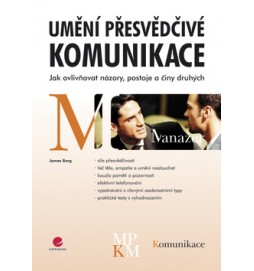 Umění přesvědčivé komunikace